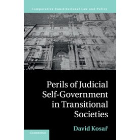 Perils of Judicial Self-Government in Transitional Societies,KosaÅ,Cambridge University Press,9781107531048,