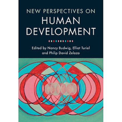 New Perspectives on Human Development,Edited by Nancy Budwig , Elliot Turiel , Philip David Zelazo,Cambridge University Press,9781107112322,