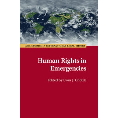 Human Rights in Emergencies,Criddle,Cambridge University Press,9781107535961,