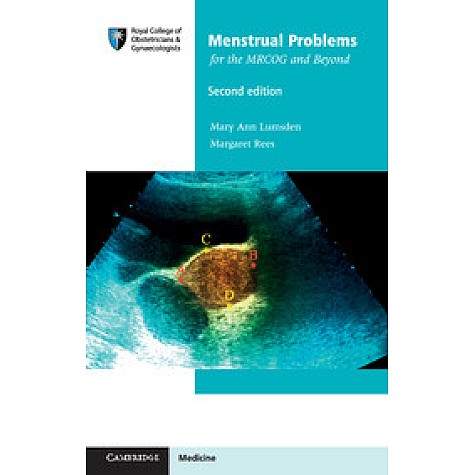 Menstrual Problems for the MRCOG and Beyond, 2nd edition,Mary Ann Lumsden,Cambridge University Press,9781107538535, Menstrual Problems for the MRCOG and Beyond, 2nd edition,Mary Ann Lumsden,Cambridge University Press,9781107538535,