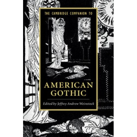 The Cambridge Companion to American Gothic,Weinstock,Cambridge University Press,9781107117143,