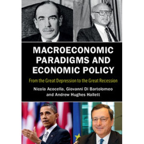Macroeconomic Paradigms and Economic Policy-From the Great Depression to the Great Recession-ACOCELLA-Cambridge University Press-9781107542099 (PB) Macroeconomic Paradigms and Economic Policy-From the Great Depression to the Great Recession-ACOCELLA-Cambridge University Press-9781107542099 (PB)