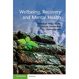Wellbeing, Recovery and Mental Health,Slade,Cambridge University Press,9781107543058,
