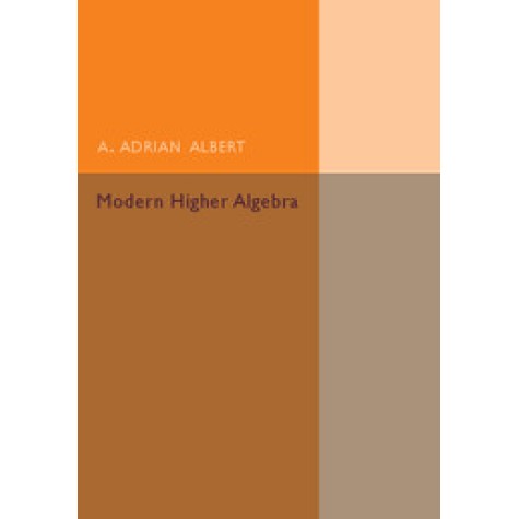 Modern Higher Algebra,ALBERT,Cambridge University Press,9781107544628,