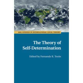 The Theory of Self-Determination,Tesón,Cambridge University Press,9781107545151, The Theory of Self-Determination,Tesón,Cambridge University Press,9781107545151,