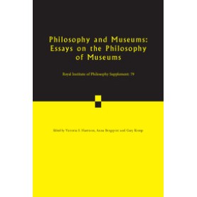 Philosophy and Museums,Edited by Victoria S. Harrison , Gary Kemp , Anna Bergqvist,Cambridge University Press,9781107545670,