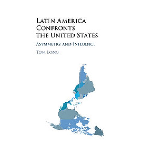 Latin America Confronts the United States,LONG,Cambridge University Press,9781107547056,