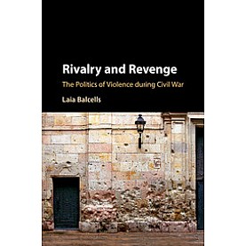 Rivalry and Revenge,Balcells,Cambridge University Press,9781107548213, Rivalry and Revenge,Balcells,Cambridge University Press,9781107548213,
