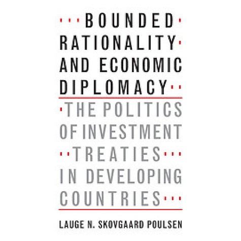 Bounded Rationality and Economic Diplomacy,Skovgaard Poulsen,Cambridge University Press,9781107552012, Bounded Rationality and Economic Diplomacy,Skovgaard Poulsen,Cambridge University Press,9781107552012,