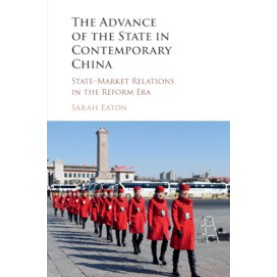The Advance of the State in Contemporary China,EATON,Cambridge University Press,9781107558946,