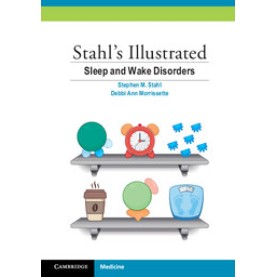 Stahl's Illustrated Sleep and Wake Disorders,Stephen M. Stahl,Cambridge University Press,9781107561366, Stahl's Illustrated Sleep and Wake Disorders,Stephen M. Stahl,Cambridge University Press,9781107561366,