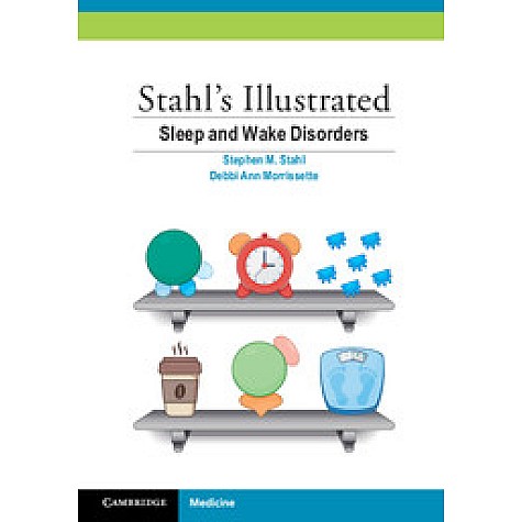 Stahl's Illustrated Sleep and Wake Disorders,Stephen M. Stahl,Cambridge University Press,9781107561366, Stahl's Illustrated Sleep and Wake Disorders,Stephen M. Stahl,Cambridge University Press,9781107561366,