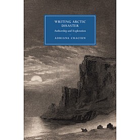 Writing Arctic Disaster,CRACIUN,Cambridge University Press,9781107565128,