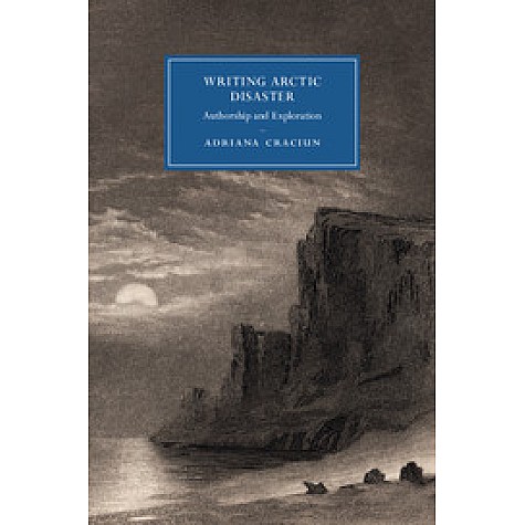 Writing Arctic Disaster,CRACIUN,Cambridge University Press,9781107565128,