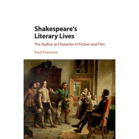 Shakespeare's Literary Lives,Franssen,Cambridge University Press,9781107565210,