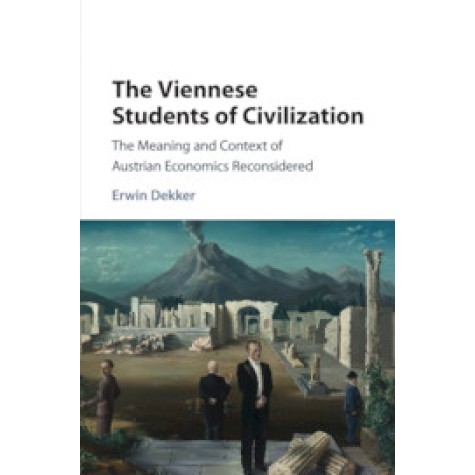 The Viennese Students of Civilization,Erwin Dekker,Cambridge University Press,9781107565661, The Viennese Students of Civilization,Erwin Dekker,Cambridge University Press,9781107565661,