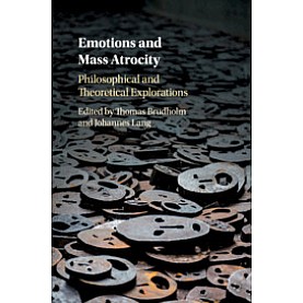 Emotions and Mass Atrocity,BRUDHOLM,Cambridge University Press,9781107127739, Emotions and Mass Atrocity,BRUDHOLM,Cambridge University Press,9781107127739,