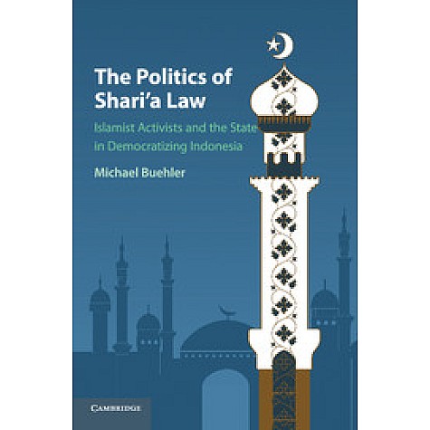 The Politics of Shari'a Law,Buehler,Cambridge University Press,9781107571167, The Politics of Shari'a Law,Buehler,Cambridge University Press,9781107571167,
