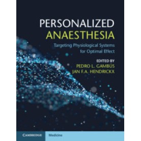 Personalized Anaesthesia,Edited by Pedro L. Gambús , Jan F. A. Hendrickx,Cambridge University Press,9781107579255,