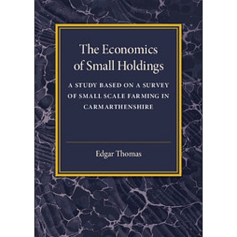 The Economics of Small Holdings,Thomas,Cambridge University Press,9781107586727, The Economics of Small Holdings,Thomas,Cambridge University Press,9781107586727,