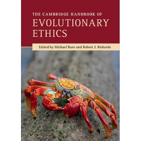 The Cambridge Handbook of Evolutionary Ethics,Michael Ruse,Cambridge University Press,9781107589605,