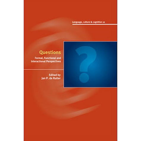 Questions-Formal, Functional and Interactional Perspectives-de Ruiter-Cambridge University Press-9781107595613  (PB)