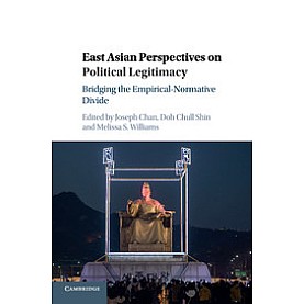 East Asian Perspectives on Political Legitimacy,CHAN,Cambridge University Press,9781107595873,