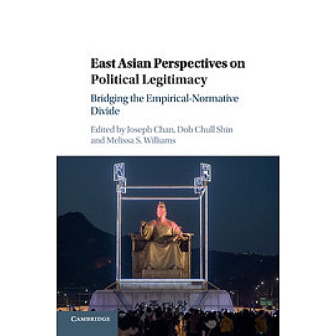 East Asian Perspectives on Political Legitimacy,CHAN,Cambridge University Press,9781107595873, East Asian Perspectives on Political Legitimacy,CHAN,Cambridge University Press,9781107595873,