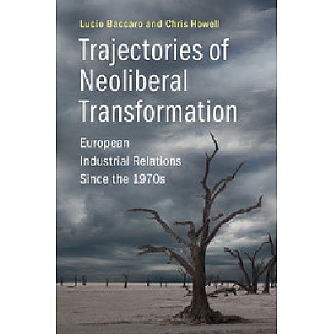 Trajectories of Neoliberal Transformation,Baccaro,Cambridge University Press,9781107603691, Trajectories of Neoliberal Transformation,Baccaro,Cambridge University Press,9781107603691,
