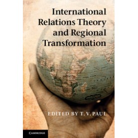 International Relations Theory and Regional Transformation,Paul,Cambridge University Press,9781107604551,
