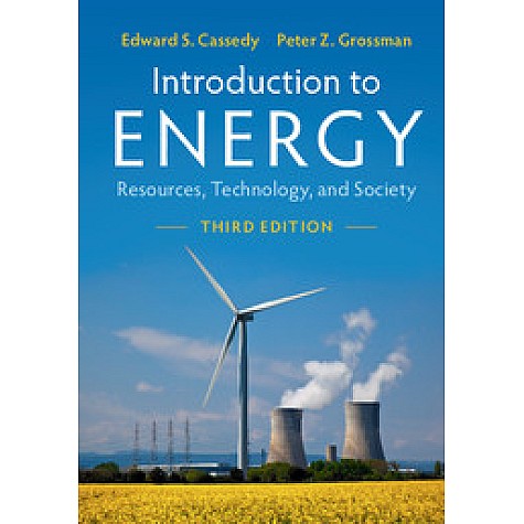 Introduction to Energy 3rd Edition,CASSEDY,Cambridge University Press,9781107605046, Introduction to Energy 3rd Edition,CASSEDY,Cambridge University Press,9781107605046,