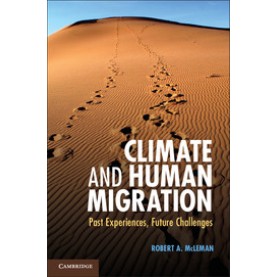Climate and Human Migration,McLeman,Cambridge University Press,9781107022652,