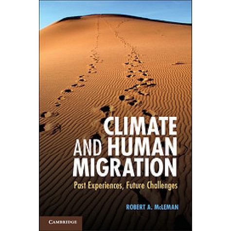 Climate and Human Migration,McLeman,Cambridge University Press,9781107022652, Climate and Human Migration,McLeman,Cambridge University Press,9781107022652,
