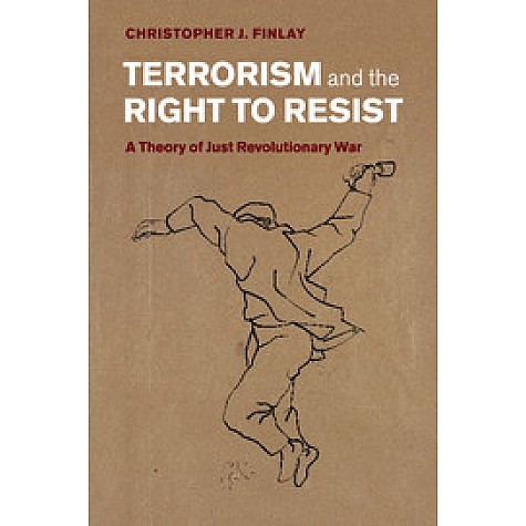 Terrorism and the Right to Resist,Finlay,Cambridge University Press,9781107612563, Terrorism and the Right to Resist,Finlay,Cambridge University Press,9781107612563,