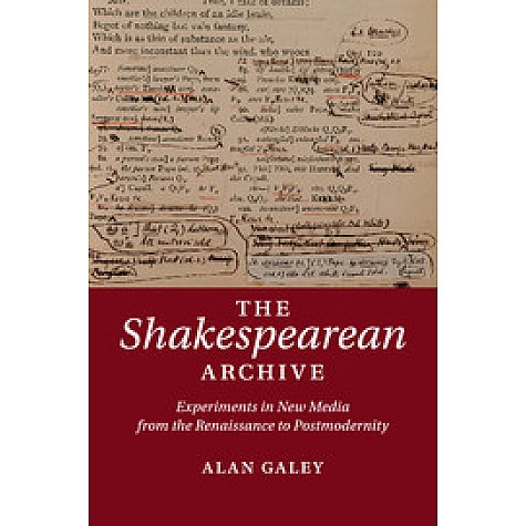 The Shakespearean Archive,Galey,Cambridge University Press,9781107612983, The Shakespearean Archive,Galey,Cambridge University Press,9781107612983,