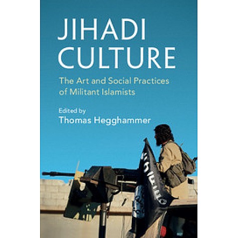 Jihadi Culture,Edited by Thomas Hegghammer,Cambridge University Press,9781107614567,