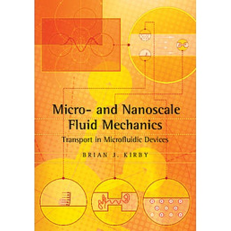 Micro- and Nanoscale Fluid Mechanics,Kirby,Cambridge University Press,9781107617209,