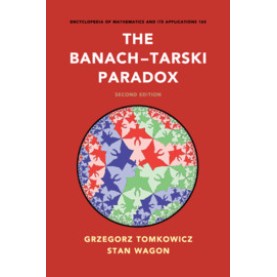 The BanachTarski Paradox 2/ed,Grzegorz Tomkowicz,Cambridge University Press,9781107617315, The BanachTarski Paradox 2/ed,Grzegorz Tomkowicz,Cambridge University Press,9781107617315,