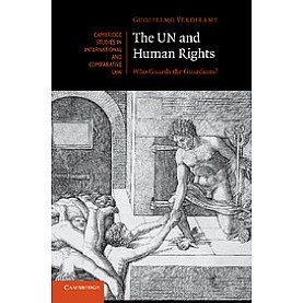 The UN and Human Rights,Verdirame,Cambridge University Press,9781107617476,