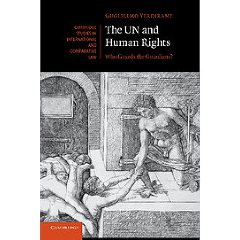 The UN and Human Rights,Verdirame,Cambridge University Press,9781107617476, The UN and Human Rights,Verdirame,Cambridge University Press,9781107617476,