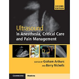 Ultrasound in Anesthesia, Critical Care, and Pain Management with DVD,Graham Arthurs,Cambridge University Press,9781107618329, Ultrasound in Anesthesia, Critical Care, and Pain Management with DVD,Graham Arthurs,Cambridge University Press,9781107618329,
