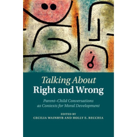 Talking about Right and Wrong,Wainryb,Cambridge University Press,9781107619630,