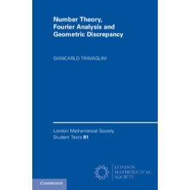 Number Theory, Fourier Analysis and Geometric Discrepancy,Travaglini,Cambridge University Press,9781107619852,