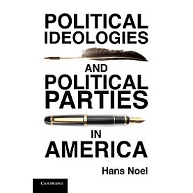 Political Ideologies and Political Parties in America,NOEL,Cambridge University Press,9781107620520,
