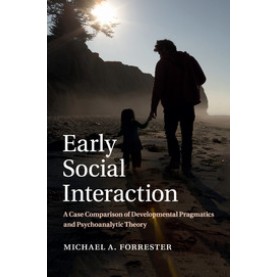 Early Social Interaction,Michael A. Forrester,Cambridge University Press,9781107622753, Early Social Interaction,Michael A. Forrester,Cambridge University Press,9781107622753,