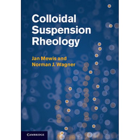 Colloidal Suspension Rheology,Mewis,Cambridge University Press,9781107622807,