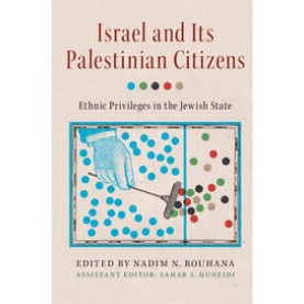 Israel and its Palestinian Citizens,Rouhana,Cambridge University Press,9781107622814,