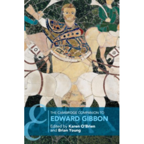 The Cambridge Companion to Edward Gibbon,OBRIEN,Cambridge University Press,9781107035119, The Cambridge Companion to Edward Gibbon,OBRIEN,Cambridge University Press,9781107035119,