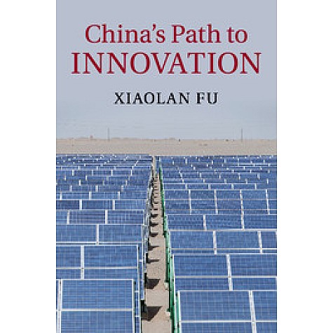 China's Path to Innovation,FU,Cambridge University Press,9781107625235, China's Path to Innovation,FU,Cambridge University Press,9781107625235,