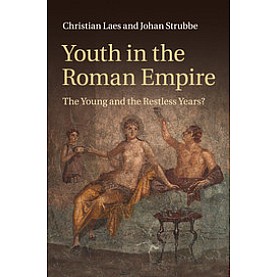 Youth in the Roman Empire,Laes,Cambridge University Press,9781107626720, Youth in the Roman Empire,Laes,Cambridge University Press,9781107626720,